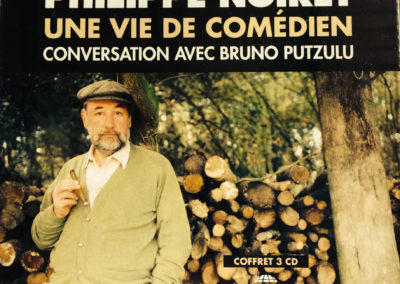 2014 – Philippe Noiret, une vie de comédien – Réalisation sonore sous forme d’un coffret de 3 CD